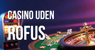 Danske Casino Uden ROFUS Fristelser Uden Begrænsninger