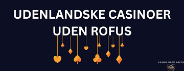 Danske Casino Uden ROFUS Fristelser Uden Begrænsninger